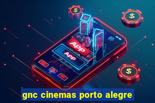 gnc cinemas porto alegre